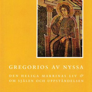 Den heliga Makrinas liv & Om själen och uppståndelsen