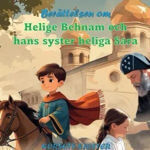 Berättelsen om Helige Behnam och hans syster Heliga Sara