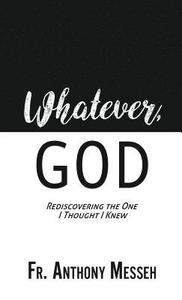 Whatever, God